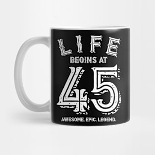 Life begins at 45 Mug